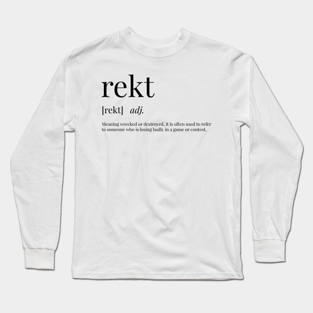 Rekt Definition